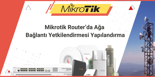 Mikrotik RouterOS ile İnternet Bağlantı Hızını Artırma: Optimum Performans İçin İpuçları